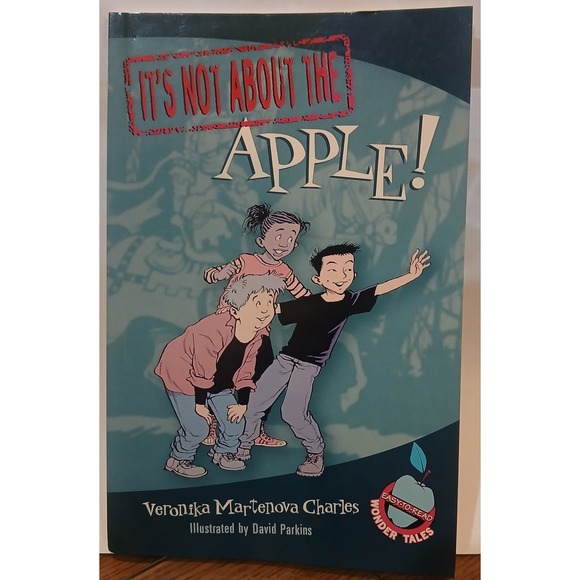 It's Not about the Apple! : Easy-To-Read Wonder Tales by Veronika Martenova... - Picture 1 of 2
